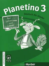 Planetino 3: Lehrerhandbuch: Deutsch fur Kinder