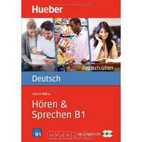 Deutsch Uben B1: Horen & Sprechen (+ 2 CD-ROM)