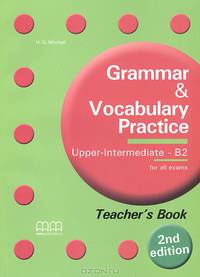 Grammar & Vocabulary Practice: Upper-Intermediate - B2: Teacher