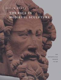 Set in Stone: The Face in Medieval Sculpture