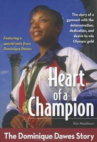 Heart of a Champion: The Dominique Dawes Story (ZonderKidz Biography)