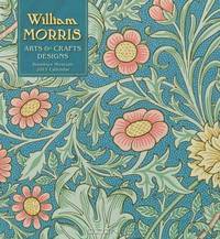 William Morris Calendar 2013: Arts & Crafts Designs