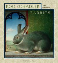 Koo Schadler Rabbits 2013 Calendar