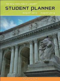 The New York Public Library August 2013-August 2014 Student Planner