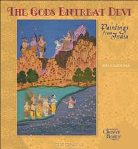 The Gods Entreat Devi 2014 Calendar: Paintings from India