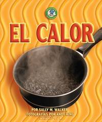 El Calor = Heat (Libros de Energia Para Madrugadores) (Spanish Edition)