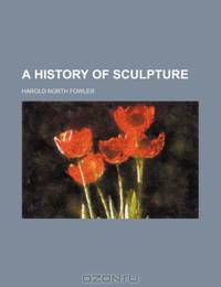 A history of sculpture