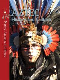Aztec History and Culture (Native American Library)