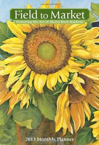 Field to Market 2013 Large Monthly Planner Calendar