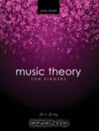 Music Theory for Singers Level 7