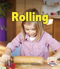 Rolling (First Step Nonfiction - Balance and Motion)