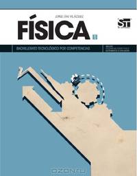 Fisica 1. Bachillerato Tecnologico Por Competencias (Spanish Edition)