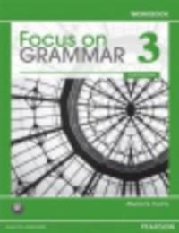 Focus on Grammar 3. Workbook
