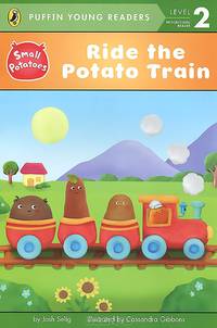 Ride the Potato Train: Level 2: Progressing Reader