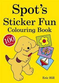 Spot's Sticker Fun. Colouring Book