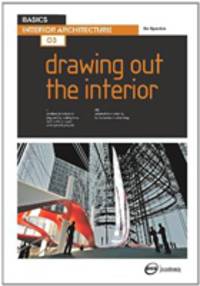 Basics Interior Architecture 03. Drawing Out the Interior
