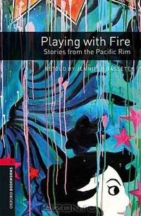 Playing with Fire: Stories from the Pacific Rim: Level 3