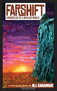 Farshift. Chronicles of a Waylaid World