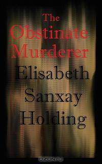 The Obstinate Murderer