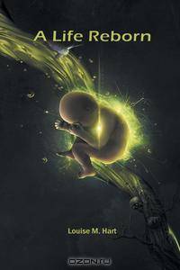 A Life Reborn
