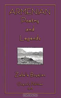 Armenian Legends and Poems
