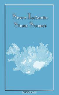 Seven Icelandic Short Stories