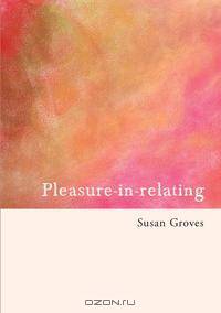 Pleasure in Relating