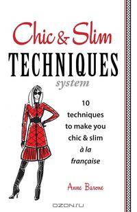 Chic & Slim Techniques