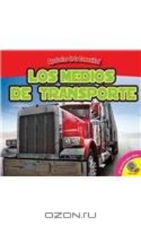 Los Medios de Transporte (Ayudantes de la Comunidad) (Spanish Edition)