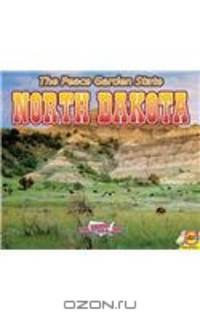 North Dakota, with Code: The Peace Garden State (Explore the U.S.A.)
