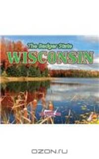 Wisconsin (Explore the U.S.A.)