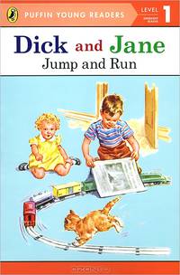 Dick and Jane: Level 1: Emergent Reader