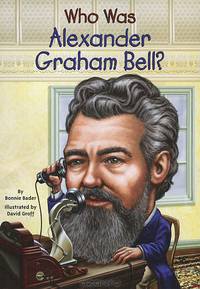 Who Was Alexander Graham Bell?