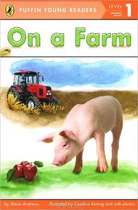 On a Farm: Level 1: Emergent Reader