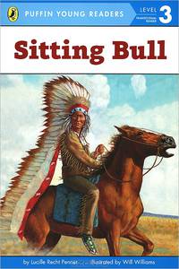 Sitting Bull: Level 3: Transitional Reader