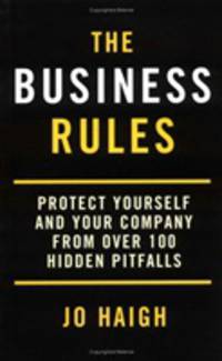 The Business Rules. Protect Yourself and Your Company from Over 100 Hidden Pitfalls