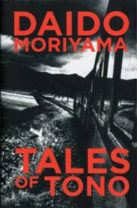 Daido Moriyama: Tales of Tono