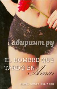 El hombre que Tardo en amar
