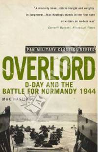 Overlord: D-Day and the Battle for Normandy 1944