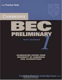 Cambridge BEC Preliminary 1: Practice Tests from the University of Cambridge Local Examinations Syndicate (BEC Practice Tests): Practice Tests from the ... Syndicate (Cambridge Professional English)