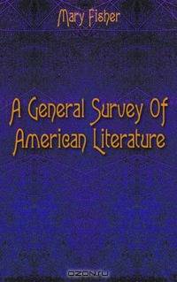 A General Survey Of American Literature