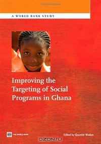 Improving the Targeting of Social Programs in Ghana (World Bank Studies)