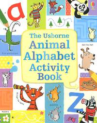 The Usborne Animal Alphabet Activity Book