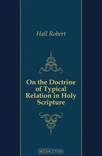 On the Doctrine of Typical Relation in Holy Scripture