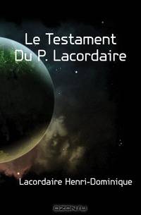 Le Testament Du P. Lacordaire