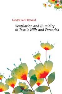 Ventilation and Humidity in Textile Mills and Factories