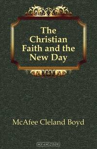 The Christian Faith and the New Day