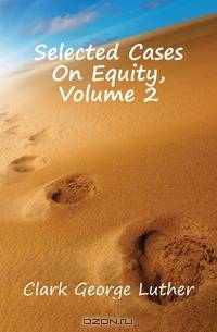 Selected Cases On Equity, Volume 2