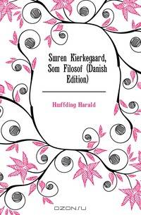 Soren Kierkegaard, Som Filosof (Danish Edition)