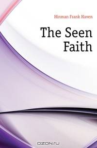 The Seen Faith